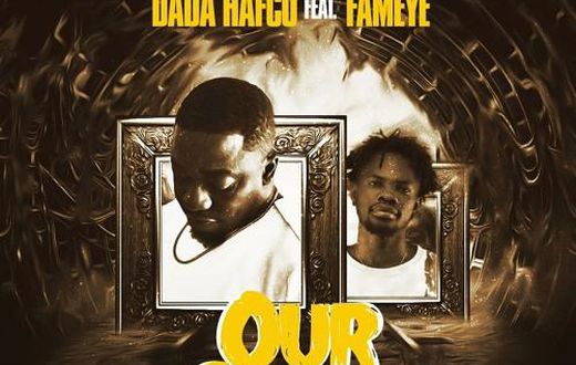 Dada Hafco recruits Fameye for inspirational masterpiece “Our Story”