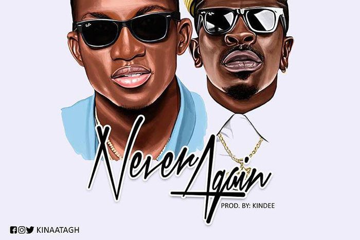 Kofi Kinaata - Never Again feat Shatta Wale