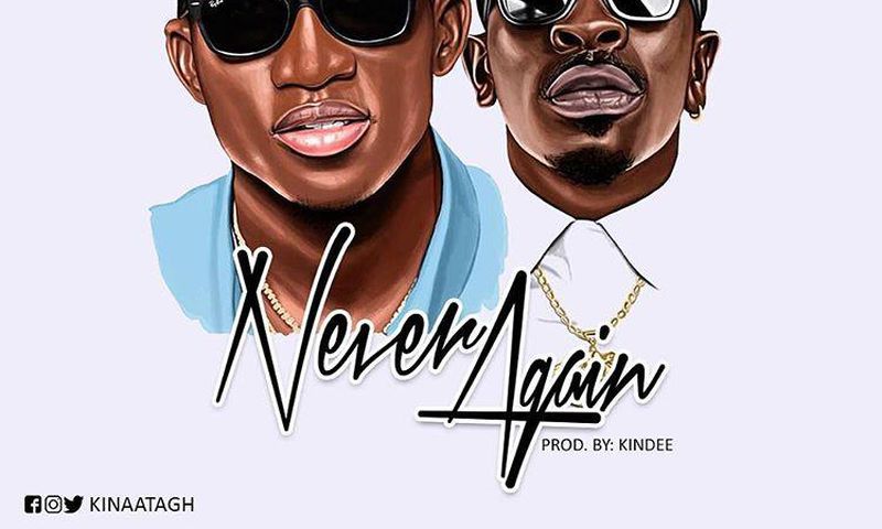 Kofi Kinaata - Never Again feat Shatta Wale
