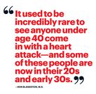 Why More Young Men Are Having Heart Attacks Now