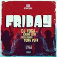 DJ YoGa recruits Kirani Ayat, Reed Drago and Yung Puff for new Afro-Trap single “Friday”