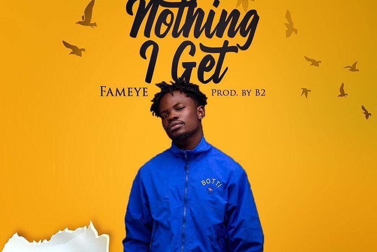 Fameye - Nothing I Get