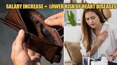 50% salary increase lowers the risk of cardiovascular diseases by 15% - New research
