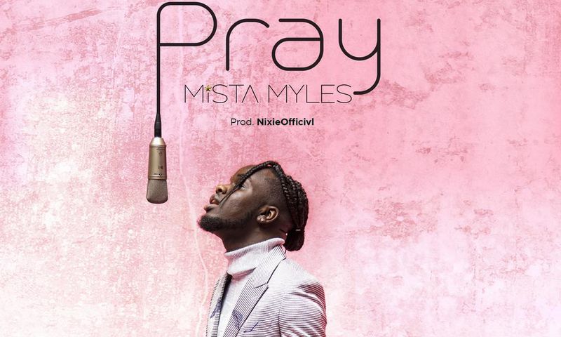 Mimlife Records new signee Mista Myles out with inspirational single "Pray"
