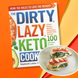 Review: 'The Dirty, Lazy, Keto Cookbook'