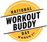 National Workout Buddy Day Is March 1st