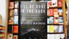 The Story of the 'I'll Be Gone In The Dark' Title