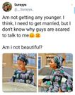 Suraya asks: “I don’t know why guys are scared to talk to me; am I not beautiful?”