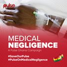 Pulse on medical negligence in Ghana