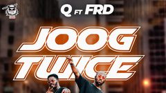 Musician Q debuts "Joog Twice” featuring FRD