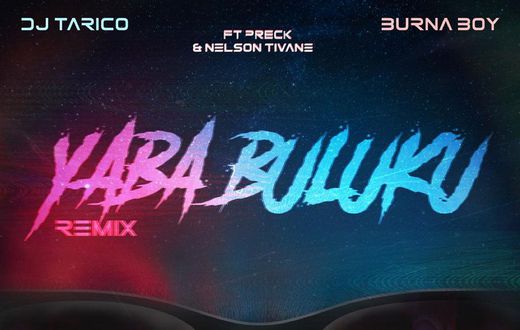 DJ Tàrico, Burna Boy remix for ‘Yaba Buluku’ puts Mozambican music on the map