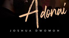 Joshua Dwomoh’s new song “Adonai” is an anthem for the season