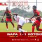 WAFA 1-1 Kotoko