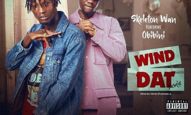 Skeleton Wan grabs major collab with Obibini for “Wind Dat”
