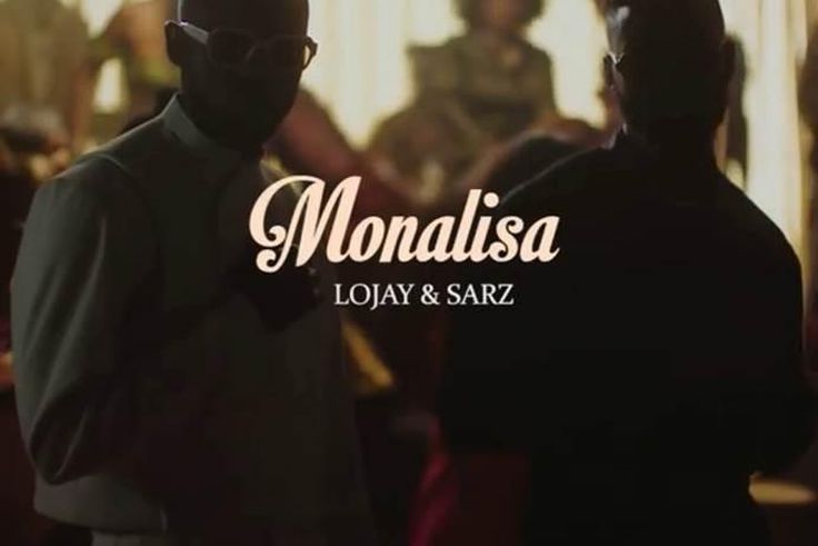Lojay and  Sarz drop  must-see visual for viral track ‘MONALISA'