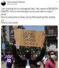 “I’m looking for my biological dad dead or alive” – Man hits town with placard