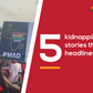 5 kidnapping stories that made headlines in 2021