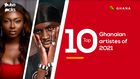 Top 10 Ghanaian artistes of 2021