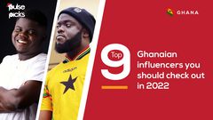 Top 9 Ghanaian influencers you should check out in 2022