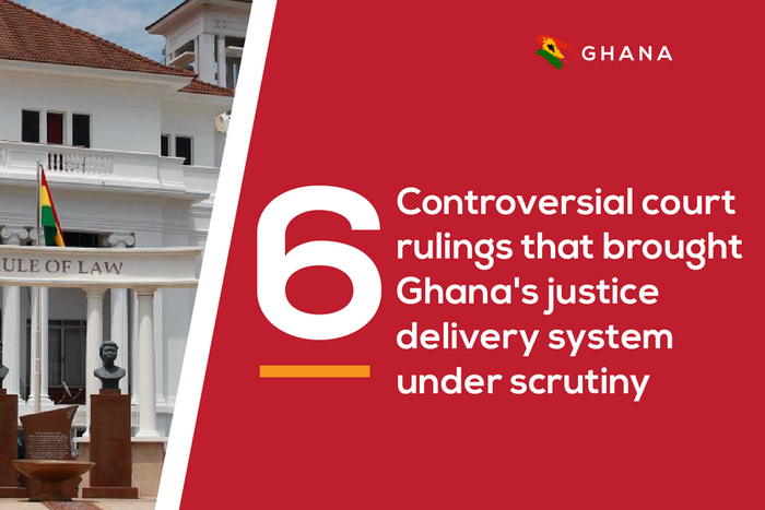 Controversial court rulings that brought Ghana's justice delivery system under scrutiny