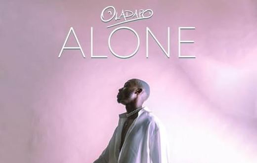 Oladapo releases intimate  new single  “ALONE”