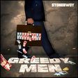 Stonebwouy's latest, Greedy Men