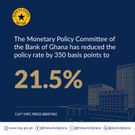 BoG’s Monetary Policy Committee cuts policy rate from 25% to 21.5%