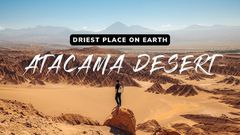Atacama Desert is one of the driest places on [YouTube]