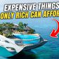 Luxury items only the super-rich would buy [YouTube]
