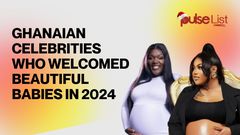 Ghanaian celebrities who welcomed beautiful babies in 2024