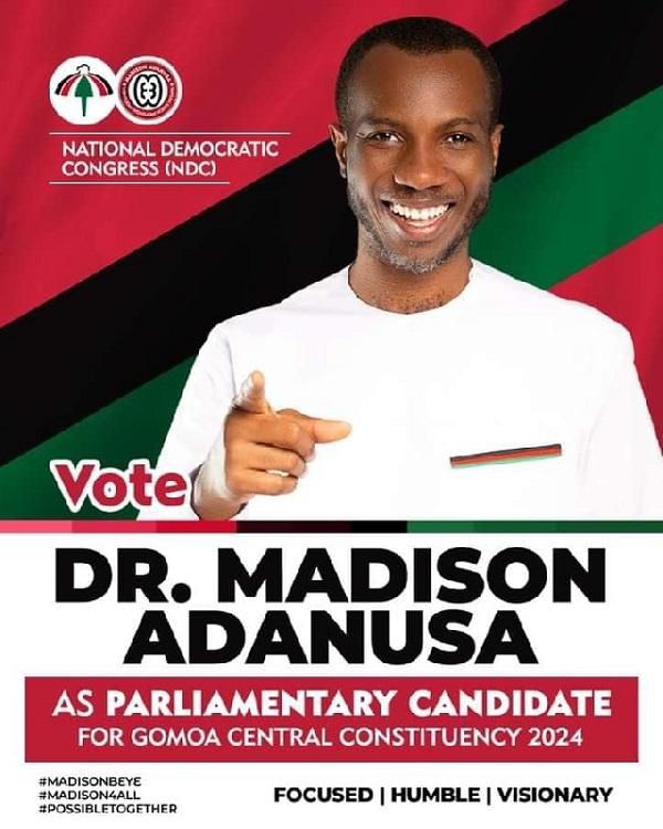 Dr Madison Adanusa for Gomoa Central Constituency