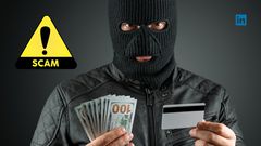 To keep your money safe, you need to outsmart the scammer [LinkedIn]