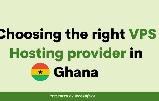 Choosing the right VPS Hosting provider in Ghana