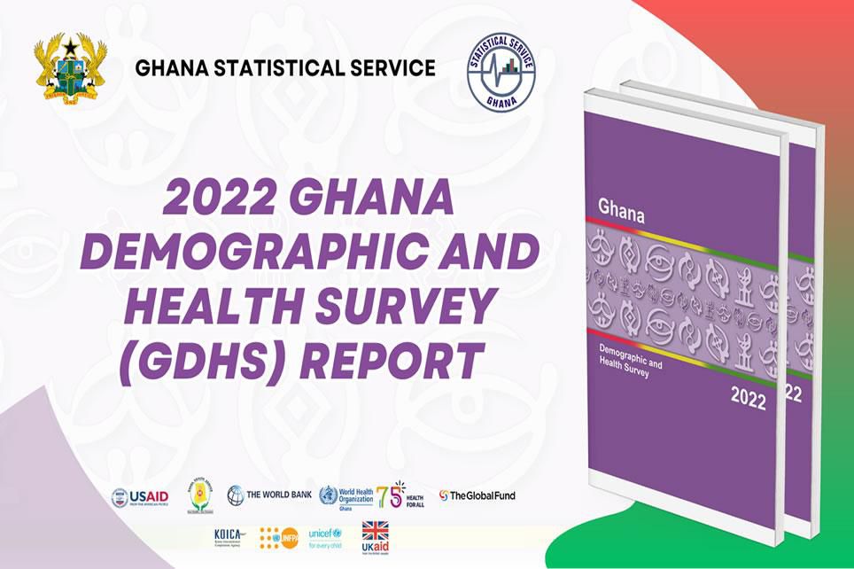Ghana Statistical Service, 2022 Ghana Demographic and Health Survey report.