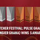 Pulse Ghana (Ringier Ghana) bags 5 awards at The Pitcher Festival