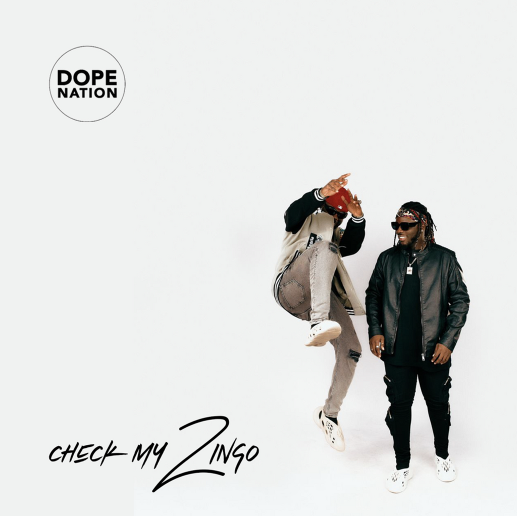 DopeNation drops Afrobeat-Highlife-Amapiano fusion in "Check My Zingo"
