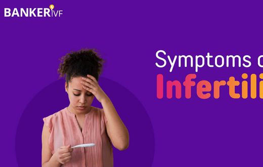 What are the symptoms and causes of infertility in women? [BankerIVF]