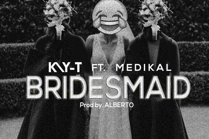 Kay-T - Bridesmaid feat. Medikal (Prod. by Alberto)