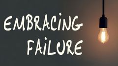 Embracing failure: Lessons in strength, humility, resilience, and courage