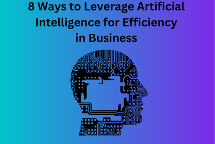 8 ways to leverage Artificial Intelligence for efficiency in business