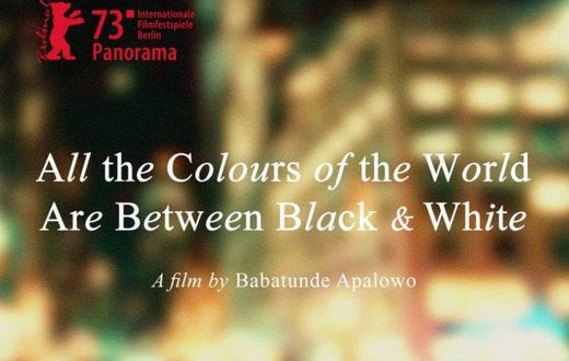 'All the Colours of the World Are Between Black and White' is a gay Nigerian drama [Akoroko News]