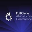 Full Circle Africa Economic Conference launches with focus on sustainable economic advancement and business innovation in Africa