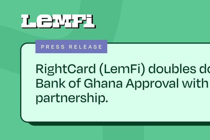 RightCard (LemFi) doubles down on BoG approval with Nsano partnership