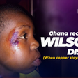 Ghana's first Wilson's disease patient struggles for treatment amid financial hardship