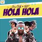 Don Cliff - Hola Hola feat. King Smuve, Bravado & Budda