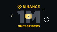 Binance becomes first crypto brand to reach one million subscribers on YouTube