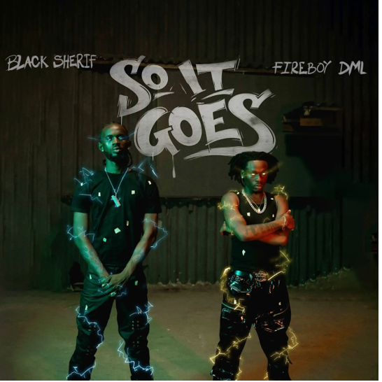 Black Sherif joins forces with Fireboy DML for debut collaboration, 'so it goes'
