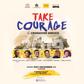 Take Courage!