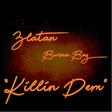 Burna Boy x Zlatan 'Killin Dem'
