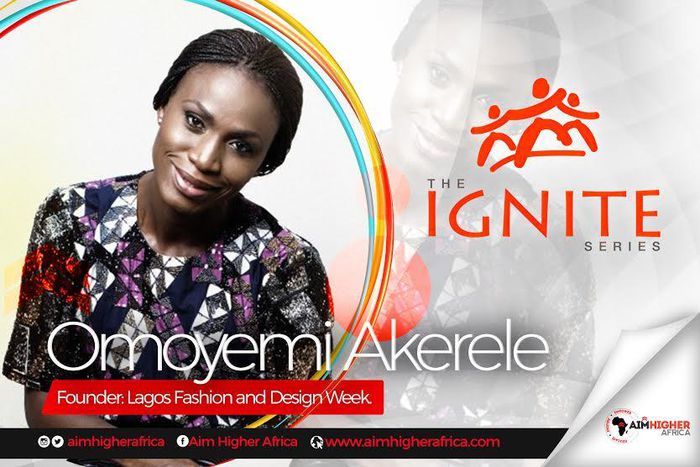 Omoyemi Akerele, Founder of Style House Files and The Lagos Design and Fashion Week on Aim Higher Africa's Ignite Series.